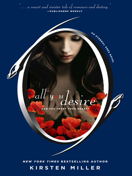 Title details for All You Desire by Kirsten Miller - Wait list